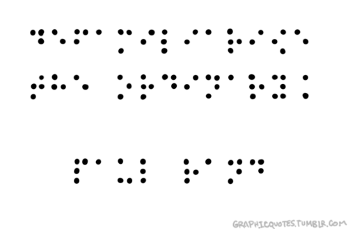 BRAILLE QUOTES image quotes at relatably.com