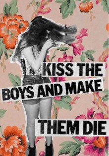 kiss-the-boys-and-make-them-die-quotes-from-Relatably-dot-com.jpg