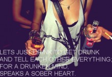 let-s-just-drink-to-get-drunk-and-tell-each-other-everything--for-a-drunken-mind--speaks-a-sober-heart-quotes-from-Relatably-dot-com.jpg