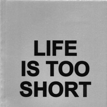 life-is-too-short-quotes-from-Relatably-dot-com.jpg