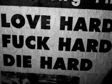 love-hard-fuck-hard-die-hard-quotes-from-Relatably-dot-com.jpg