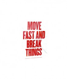 move-fast-and-break-things-quotes-from-Relatably-dot-com.jpg