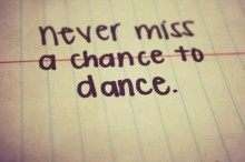 never-miss-a-chance-to-dance-quotes-from-Relatably-dot-com.jpg