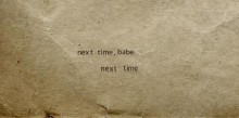 next-time--babe---next-time-quotes-from-Relatably-dot-com.jpg