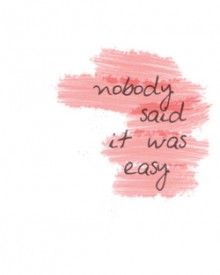 nobody-said-it-was-easy-quotes-from-Relatably-dot-com.jpg