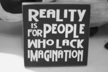 reality-is-for-people-who-lack-imagination-quotes-from-Relatably-dot-com.jpg