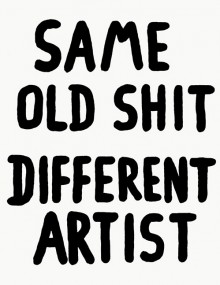 same-old-shit-different-artist-quotes-from-Relatably-dot-com.jpg