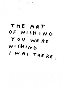 the-art-of-wishing-you-were-wishing-I-was-there-quotes-from-Relatably-dot-com.jpg