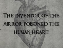 the-inventor-of-the-mirror-poisoned-the-human-heart-quotes-from-Relatably-dot-com.jpg