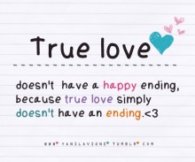 true-love-doesn-t-have-a-happy-ending--because-true-love-simply-doesn-t-have-an-ending-quotes-from-Relatably-dot-com.jpg