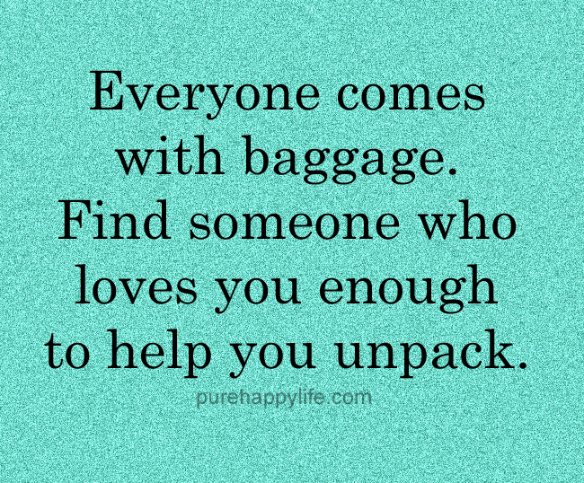 BAGGAGE QUOTES UNPACK image quotes at relatably.com