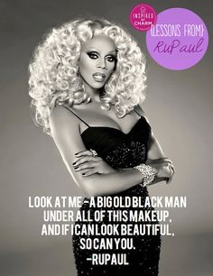 DRAG QUEENS QUOTES image quotes at relatably.com