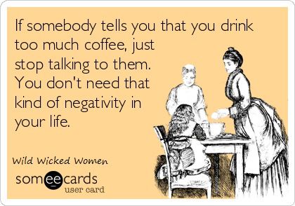 FUNNY-QUOTES-ABOUT-DRINKING-TOO-MUCH-COFFEE, relatable quotes ...