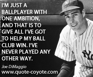 JOE DIMAGGIO QUOTES image quotes at relatably.com