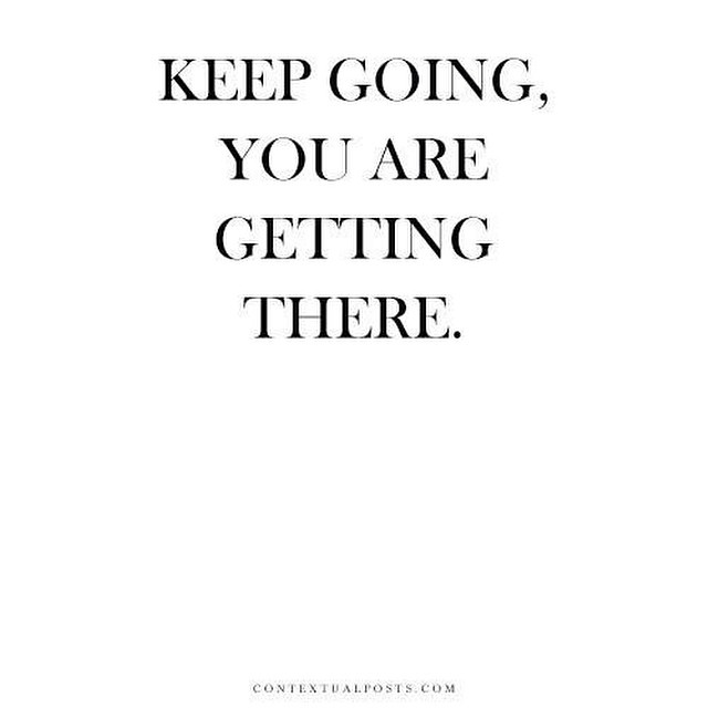 KEEP-GOING-QUOTES-MOTIVATIONAL, relatable quotes, motivational funny ...