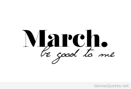 MARCH-QUOTES, relatable quotes, motivational funny march-quotes at