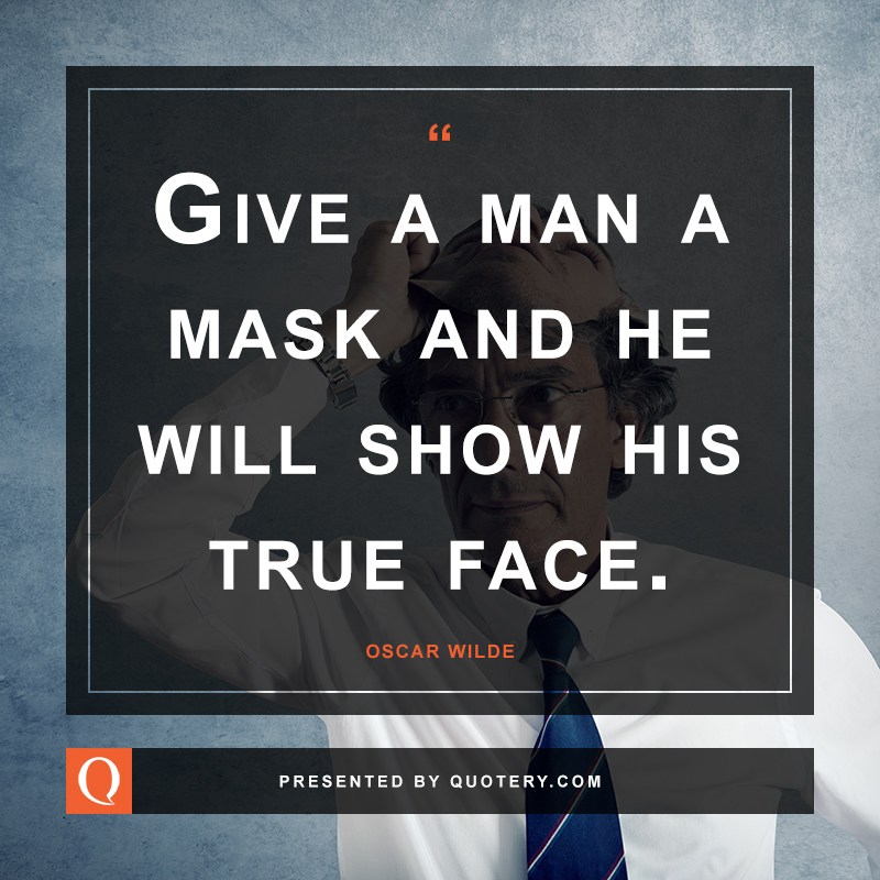 Oscar Wilde Mask Quote Meaning Relatable Quotes Motivational Funny Oscar Wilde Mask Quote Meaning At Relatably Com