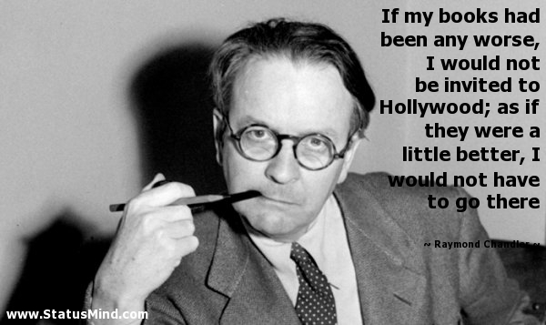 RAYMOND-CHANDLER-QUOTES, relatable quotes, motivational funny raymond ...