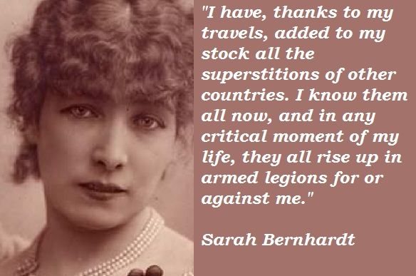 SARAH BERNHARDT QUOTES image quotes at relatably.com