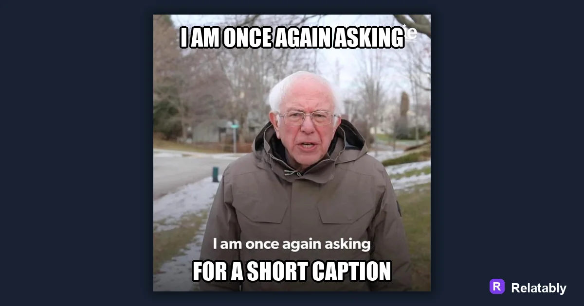 How to Make a Caption Card Meme: a finished example made with Relatably