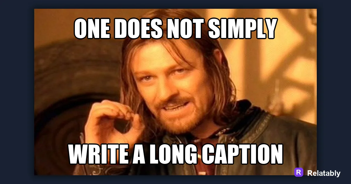 How to Write Meme Captions: a finished example made with Relatably