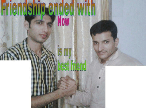 Friendship ended with X, now Y is my best friend blank meme template