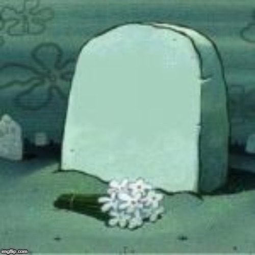 Here Lies X blank meme template