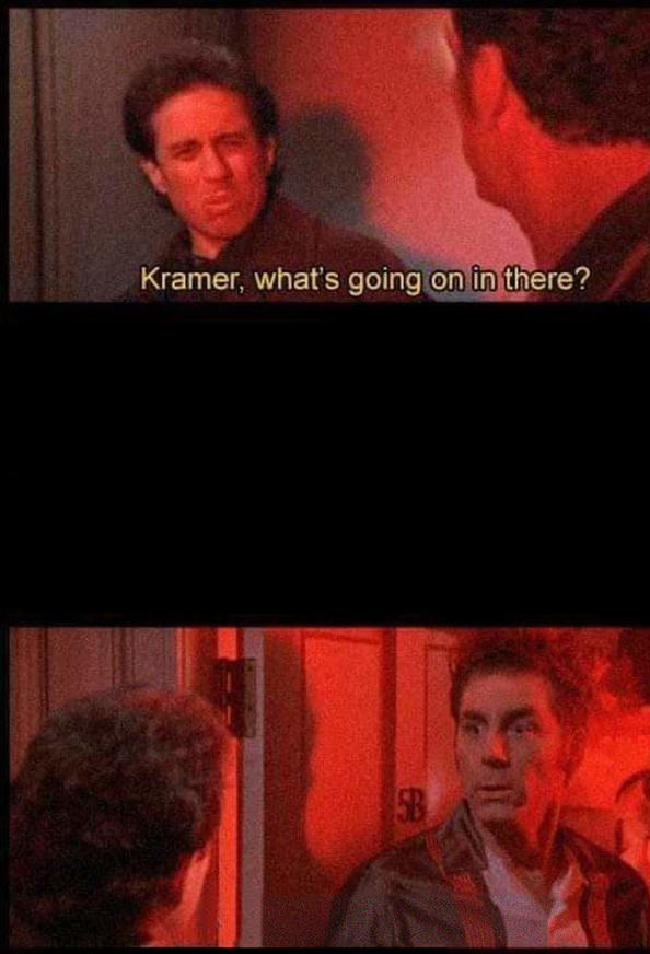Kramer, what's going on in there blank meme template