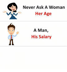 Never ask a woman her age blank meme template