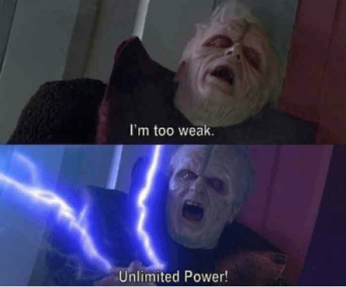 Too weak Unlimited Power blank meme template