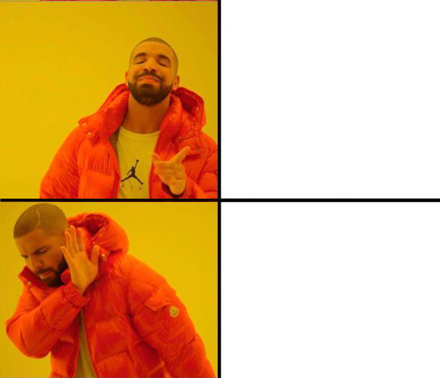 drake yes no reverse blank meme template