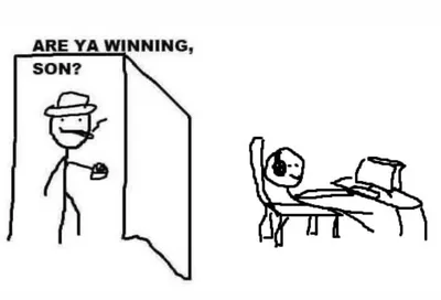 Are ya winning son? blank meme template