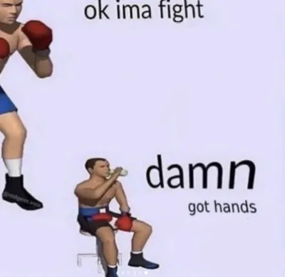 damn got hands blank meme template
