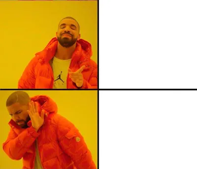 drake yes no reverse blank meme template