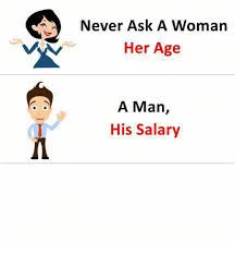 Never ask a woman her age blank meme template