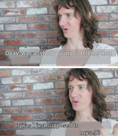 Was anybody going to tell me blank meme template