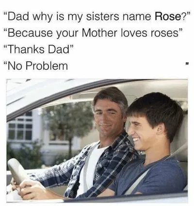 Why is my sister's name Rose blank meme template